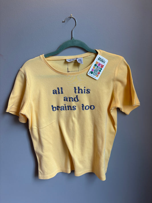 all this and brains too tee (women’s l)